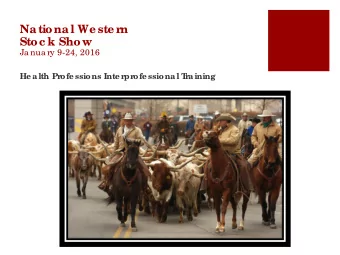 Na tiona l We ste rn  Stoc k Show  Ja nua ry 9-24, 2016  He alth Pr  ofe ssions Inte r  pr  ofe