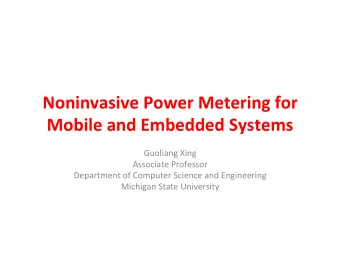 Noninvasive  Power  Metering  for    Mobile  and  Embedded  Systems