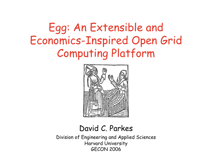 egg an extensible and economics inspired open grid