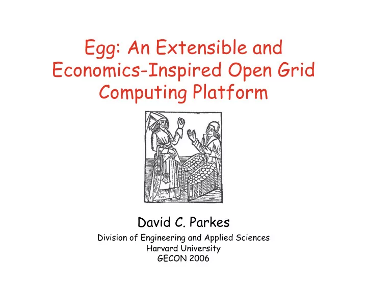egg an extensible and economics inspired open grid