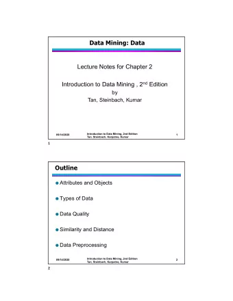 Data Mining: Data  Lecture Notes for Chapter 2 Introduction to Data Mining , 2 nd Edition  by  Tan,
