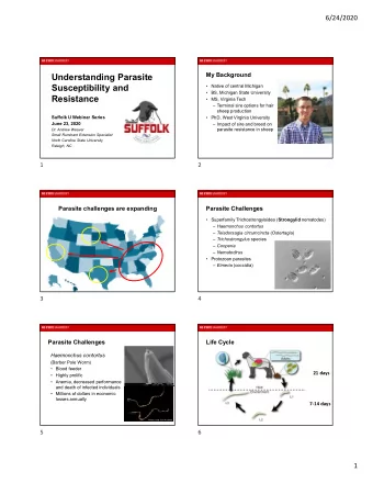 Understanding Parasite  Susceptibility and   Native of central Michigan   BS, Michigan State