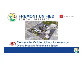 FREMONT UNIFIED  January 22, 2020  S C H O O L  D I S T R I C T  Centerville Middle School
