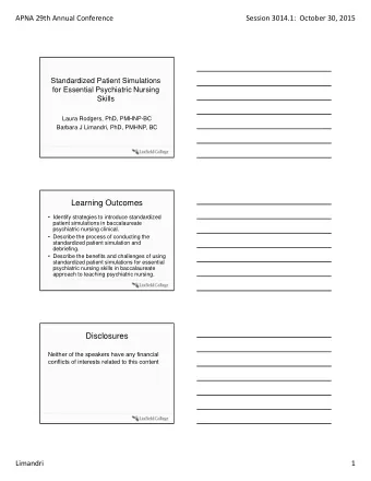 Learning Outcomes   Identify strategies to introduce standardized  patient simulations in