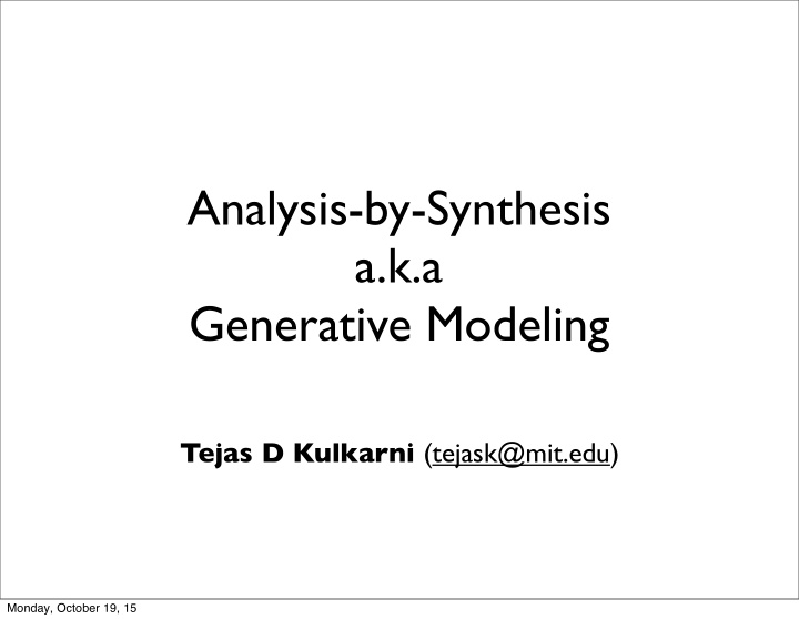 analysis by synthesis a k a generative modeling