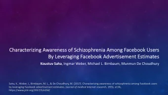 Ch  Characterizi  zing A  g Awareness o  of Sc  Schizophrenia A  Among F  g Facebook Us  k Users
