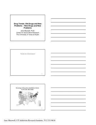 Jane Maxwell, UT Addiction Research Institute, 512 232-0610  4  5  Average Purity of Heroin Samples