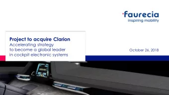 Project to acquire Clarion  Accelerating strategy  to become a global leader  October 26, 2018  in