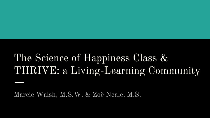the science of happiness class thrive a living learning