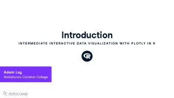 Introd u ction  IN TE R ME D IATE  IN TE R AC TIVE  DATA VISU AL IZATION  W ITH  P L OTLY IN  R