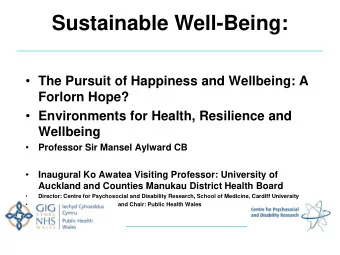 Sustainable Well-Being:  The Pursuit of Happiness and Wellbeing: A  Forlorn Hope?