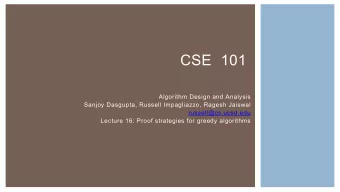 CSE  101  Algorithm Design and Analysis  Sanjoy Dasgupta, Russell Impagliazzo, Ragesh Jaiswal