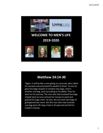 WELCOME TO MENS LIFE  2019-2020  Carl Hofmann  Teaching Leader  Matthew 24:14-30  Again,