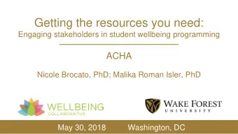 Getting the resources you need:  Engaging stakeholders in student wellbeing programming  ACHA