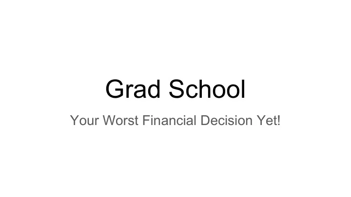 grad school