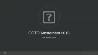 GOTO Amsterdam 2016  Bas Peters @bas    How people build software    Happiness