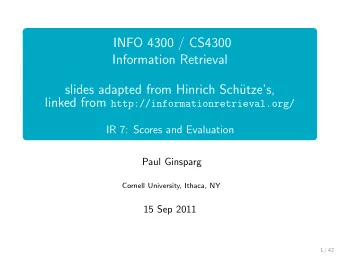 INFO 4300 / CS4300  Information Retrieval  slides adapted from Hinrich Sch  utzes, linked from