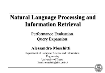 Natural Language Processing and  Information Retrieval  Performance Evaluation  Query Expansion