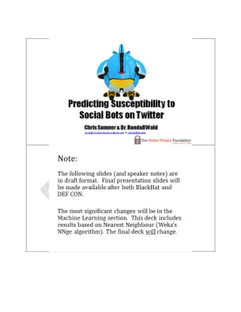 Slide 1  Note:  The following slides (and speaker notes) are in  draft format.  Final presentation