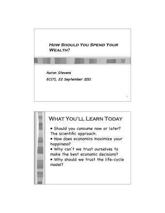 Wh  What Youll  ll Learn  arn Today  ay   Should you consume now or later?  The scientific