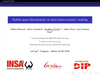 Hybrid space discretization to solve elasto-acoustic coupling elien Citrain 1 , 3 , Julien Diaz 1