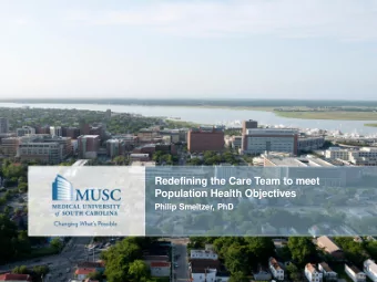 Redefining the Care Team to meet  Population Health Objectives  Philip Smeltzer, PhD  Presentation