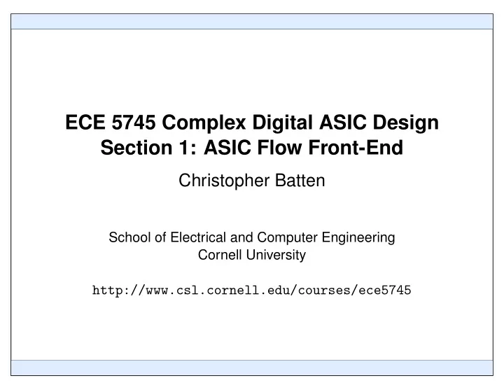 ece 5745 complex digital asic design section 1 asic flow