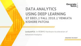 DATA ANALYTICS  USING DEEP LEARNING  GT 8803 // FALL 2018 // VENKATA  KISHORE PATCHA Lecture#16 :