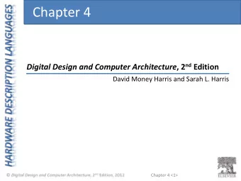 Chapter 4 Digital Design and Computer Architecture , 2 nd Edition  David Money Harris and Sarah L.