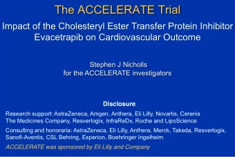 The ACCELERATE Trial  Impact of the Cholesteryl Ester Transfer Protein Inhibitor Evacetrapib on