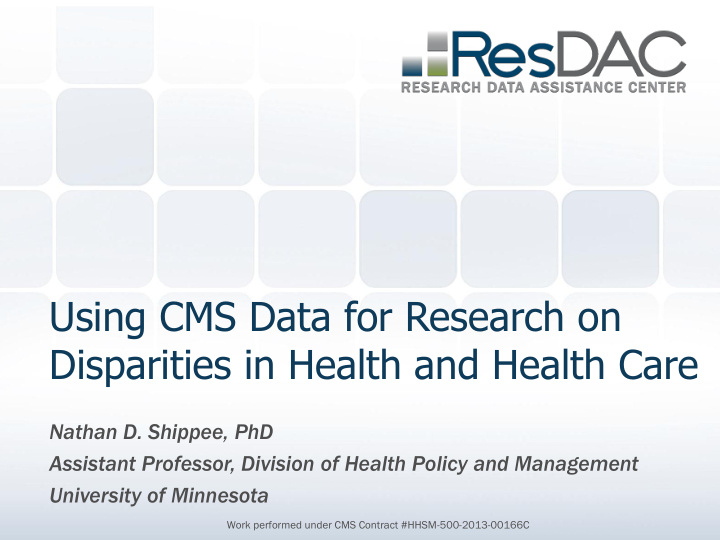 using cms data for research on disparities in health and
