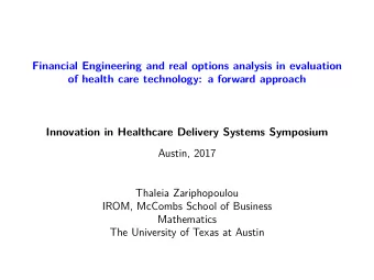 Financial Engineering and real options analysis in evaluation  of health care technology: a forward
