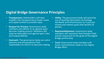 Digital Bridge Governance Principles Transparency: Stakeholders will have Utility: The governance