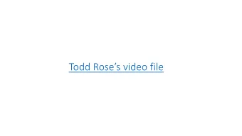 Todd Roses video file  A partnership of the Office of the Provost and  Limited Hearing, Limited