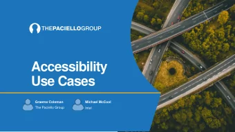 Accessibility  Use Cases  Graeme Coleman  Michael McCool  The Paciello Group  Intel  Todays