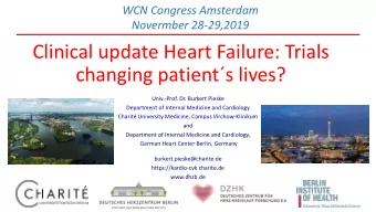 Clinical update Heart Failure: Trials  changing patients lives?  Univ.-Prof. Dr. Burkert Pieske