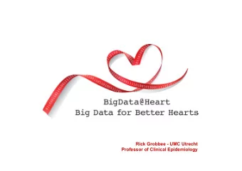 Rick Grobbee - UMC Utrecht  Professor of Clinical Epidemiology  Rationale  Progress Drug