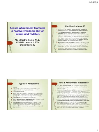 Secure Attachment Promotes  Attachment, an enduring  emotional bond  to a specific  a Positive