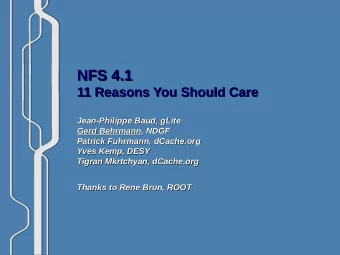 NFS 4.1  NFS 4.1  11 Reasons You Should Care  11 Reasons You Should Care  Jean-Philippe Baud, gLite