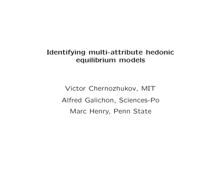 identifying multi attribute hedonic equilibrium models