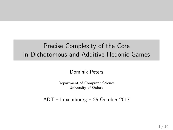 precise complexity of the core in dichotomous and