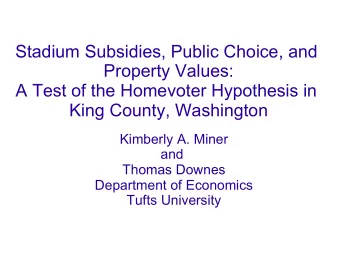 Stadium Subsidies, Public Choice, and  Property Values:  A Test of the Homevoter Hypothesis in