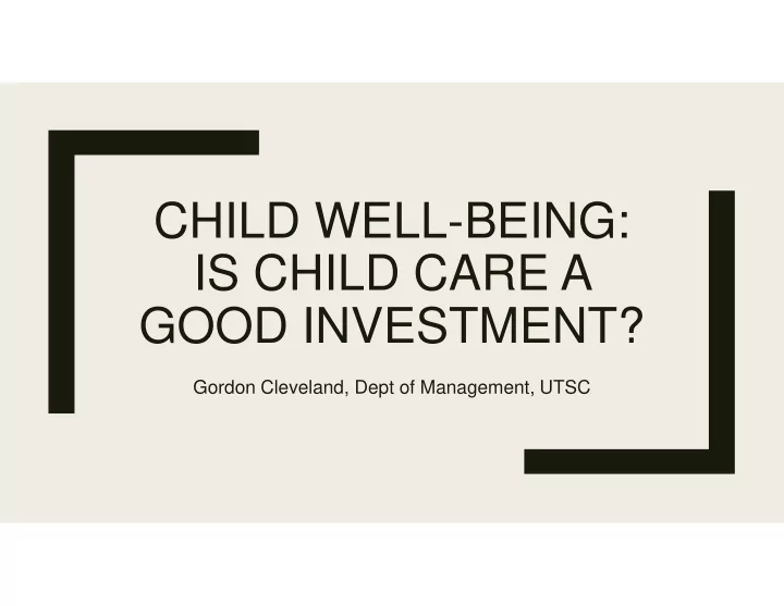 child well being is child care a is child care a good
