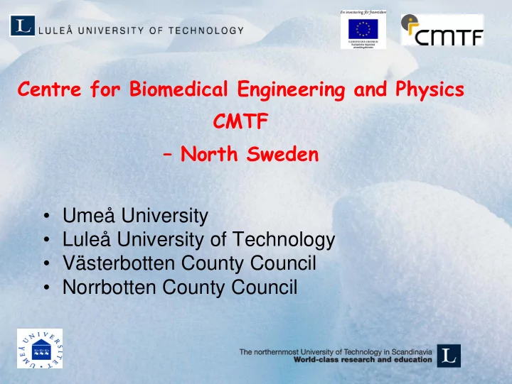 centre for biomedical engineering and physics cmtf north