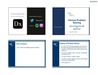 Clinical Problem  @cpsolvers  Solving  Listen on  Zhenya Krapivinsky, MD  Department of Medicine