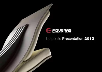 Corporate Presentation 2012 01 Figueras International Seating 02 Company Philosophy 03 Our Mission