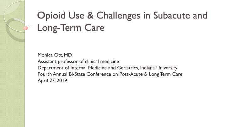 opioid use challenges in subacute and long t erm care