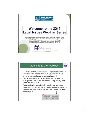 Welcome to the 2014  Legal Issues Webinar Series  The content and materials of this training are