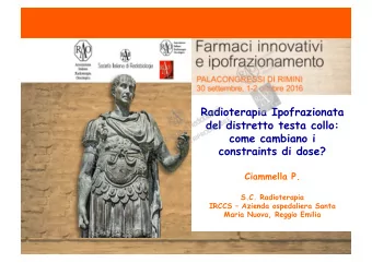Radioterapia Ipofrazionata  del distretto testa collo:  come cambiano i  constraints di dose?