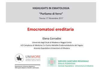 Emocromatosi ereditaria  Elena Corradini  Universit degli Studi di Modena e Reggio Emilia  UO